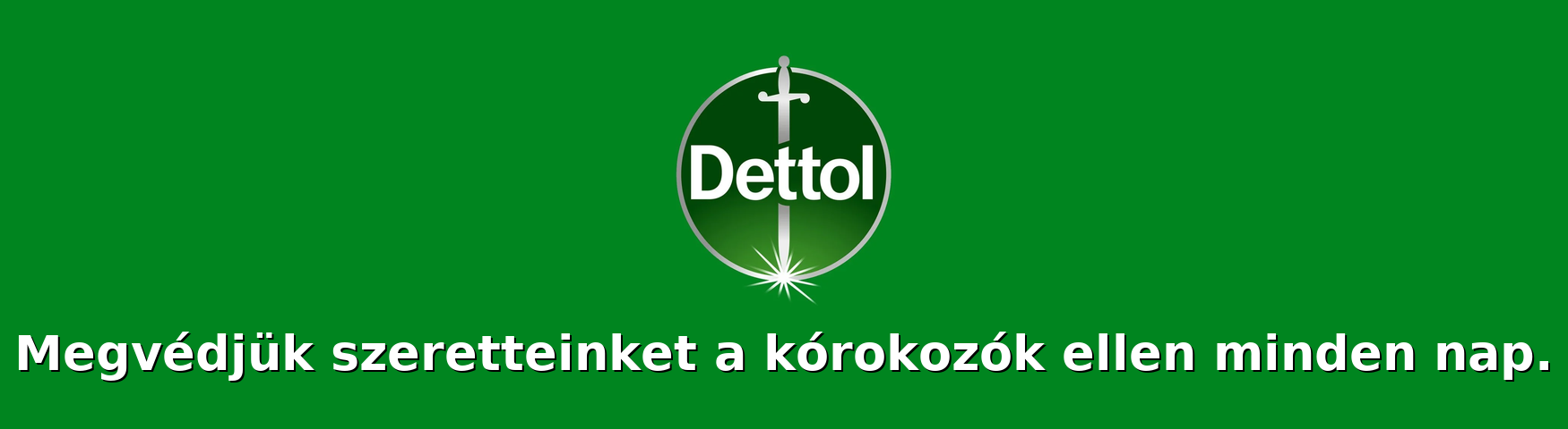 Dettol brand logo banner használhatók a bőr tisztán tartására, felületek fertőtlenítésére és akár penész eltávolítására is.
